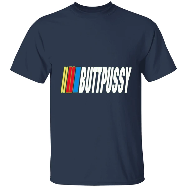 Butt Pussy Racing Bussy Meme Shirt - Image 5