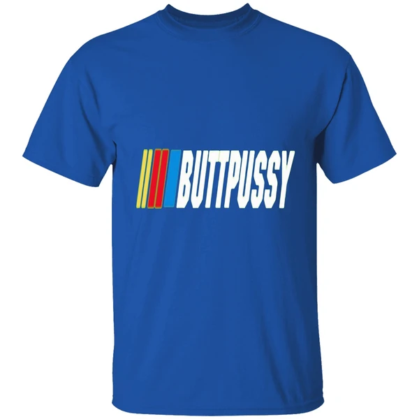 Butt Pussy Racing Bussy Meme Shirt - Image 8