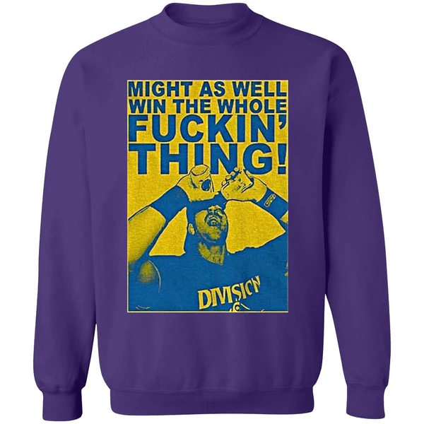 Cal Raleigh Might As Well Win The Whole Fuckin Thing Sports Fan Sweashirt - Image 7