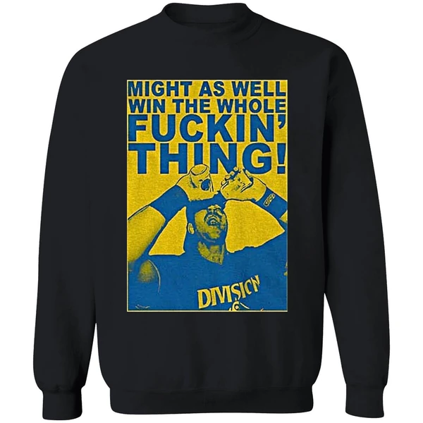 Cal Raleigh Might As Well Win The Whole Fuckin Thing Sports Fan Sweashirt - Image 9