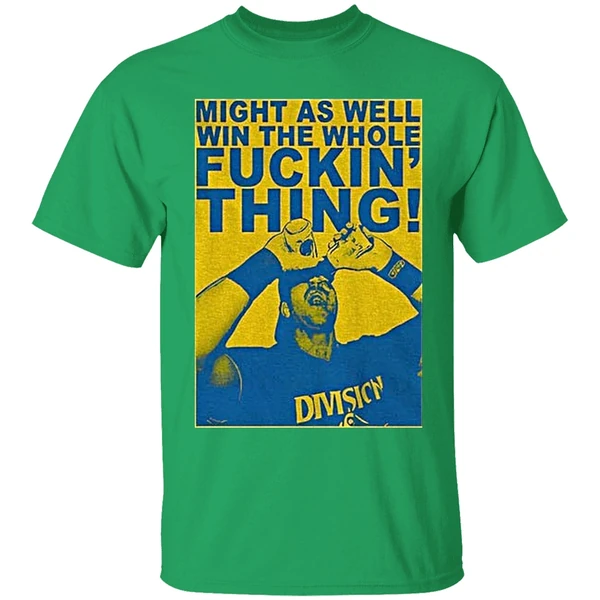 Cal Raleigh Seattle Mariners Might As Well Win The Whole Fuckin Thing Sports Fan Shirt