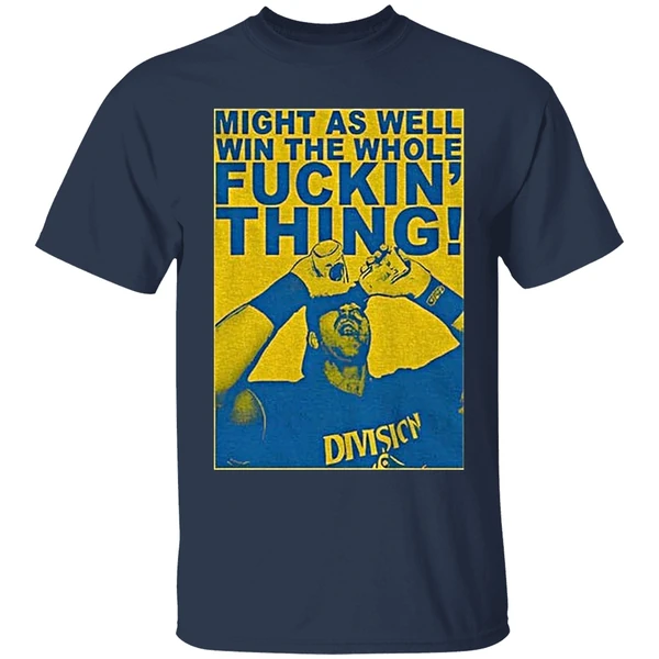 Cal Raleigh Seattle Mariners Might As Well Win The Whole Fuckin Thing Sports Fan Shirt - Image 4