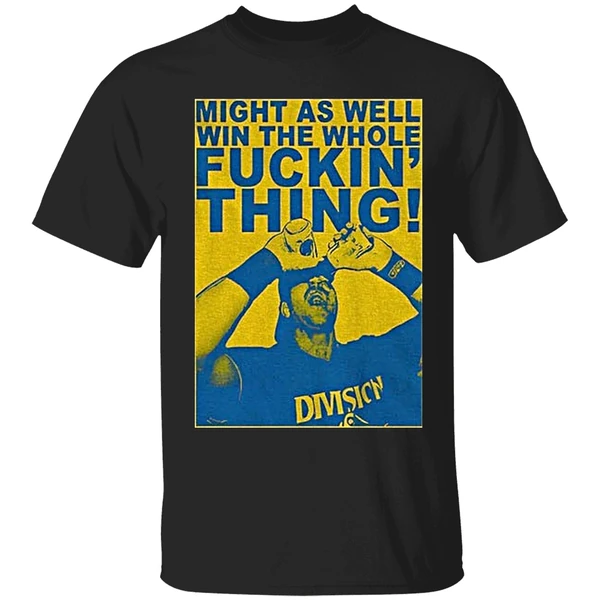 Cal Raleigh Seattle Mariners Might As Well Win The Whole Fuckin Thing Sports Fan Shirt - Image 9