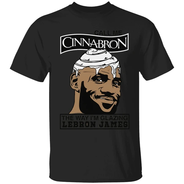 Call Me Cinnabron The Way Im Glazing Lebron James Shirt - Image 7