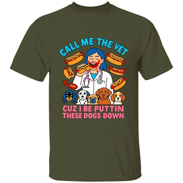 Call Me The Vet Cuz I Be Puttin These Dogs Down Shirt - Image 4