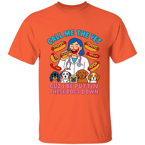 Call Me The Vet Cuz I Be Puttin These Dogs Down Shirt - Image 6