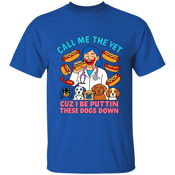 Call Me The Vet Cuz I Be Puttin These Dogs Down Shirt - Image 8
