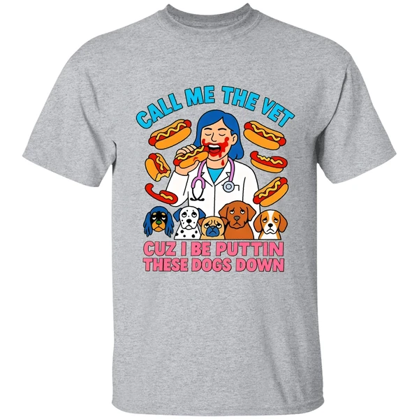 Call Me The Vet Cuz I Be Puttin These Dogs Down Shirt - Image 9