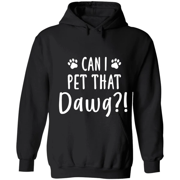 Can I Pet That Dawg Hoodie - Image 8