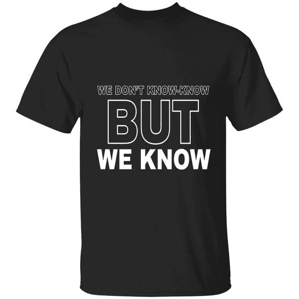 Candace Owens We Dont Know Know But We Know Shirt