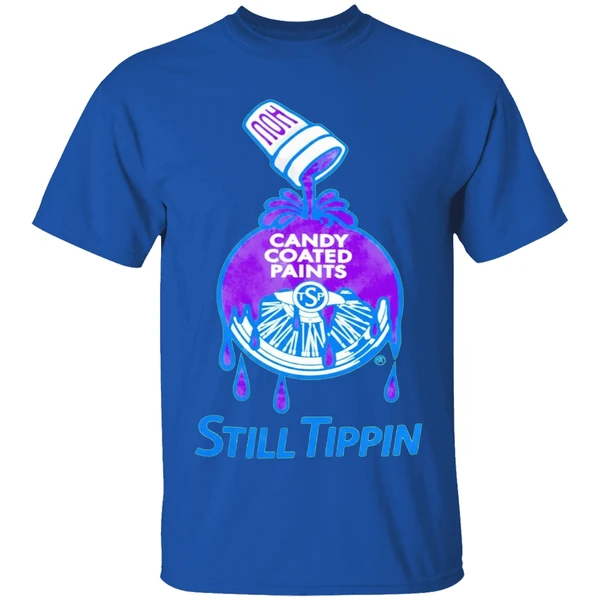 Candy Coated Paints Still Tippin Shirt - Image 8