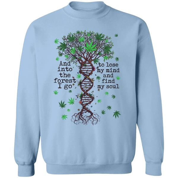 Cannabis Dna And Into The Forest I Go To Lose My Mind Sweatshirt - Image 3