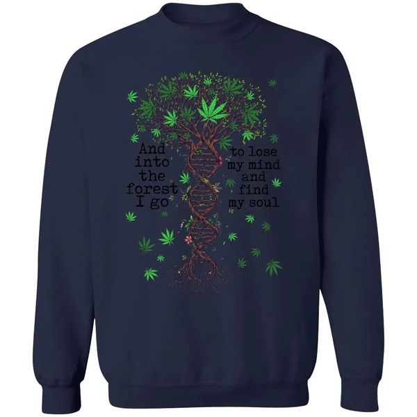 Cannabis Dna And Into The Forest I Go To Lose My Mind Sweatshirt - Image 5