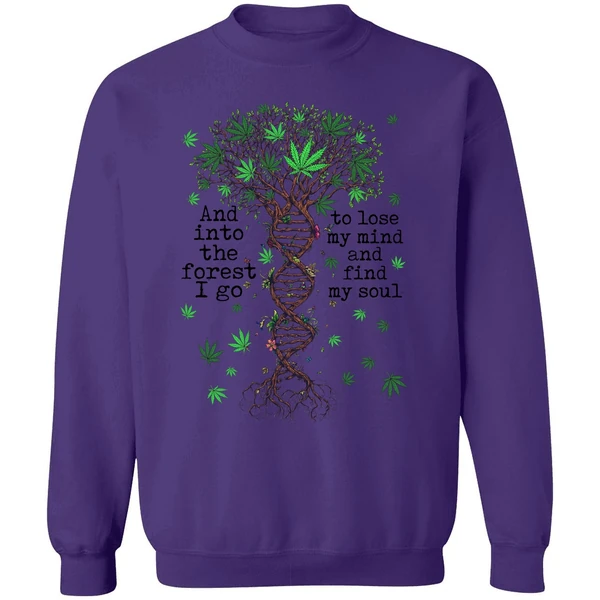Cannabis Dna And Into The Forest I Go To Lose My Mind Sweatshirt - Image 6