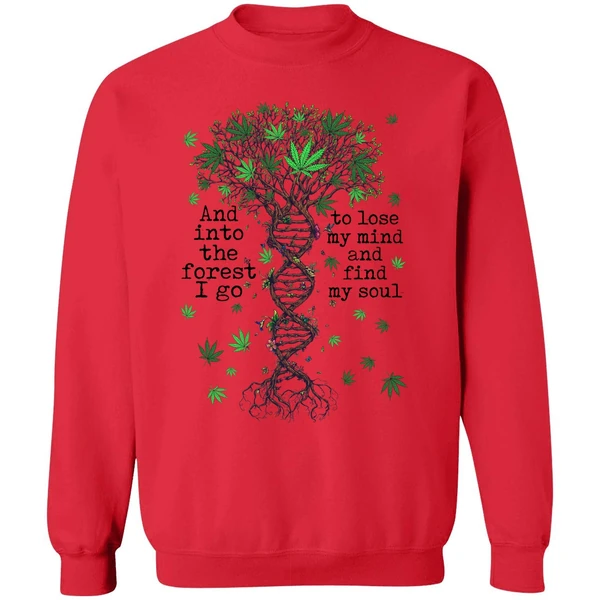 Cannabis Dna And Into The Forest I Go To Lose My Mind Sweatshirt - Image 7
