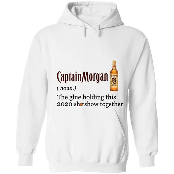 Captain Morgan The Glue Holding This 2020 Shitshow Together Hoodie - Image 6