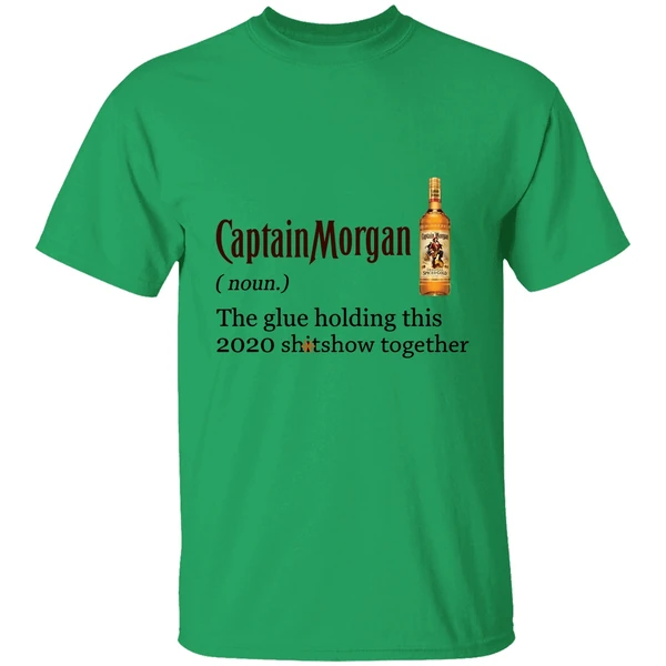 Captain Morgan The Glue Holding This 2020 Shitshow Together Shirt