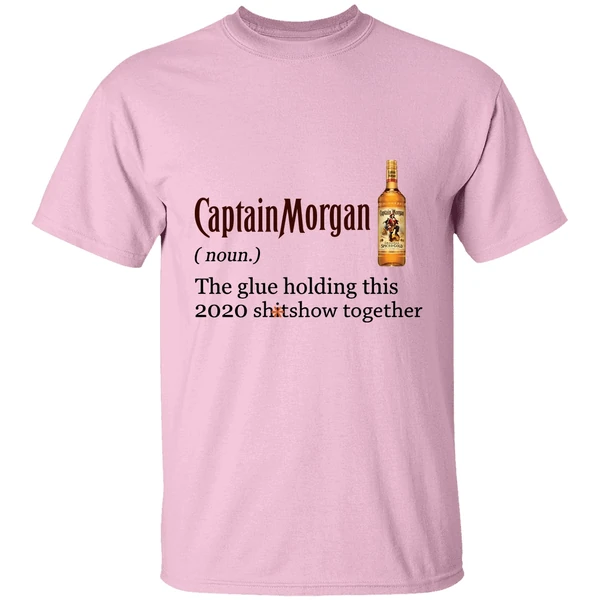 Captain Morgan The Glue Holding This 2020 Shitshow Together Shirt Captain Morgan The Glue Holding This 2020 Shitshow Together Shirt