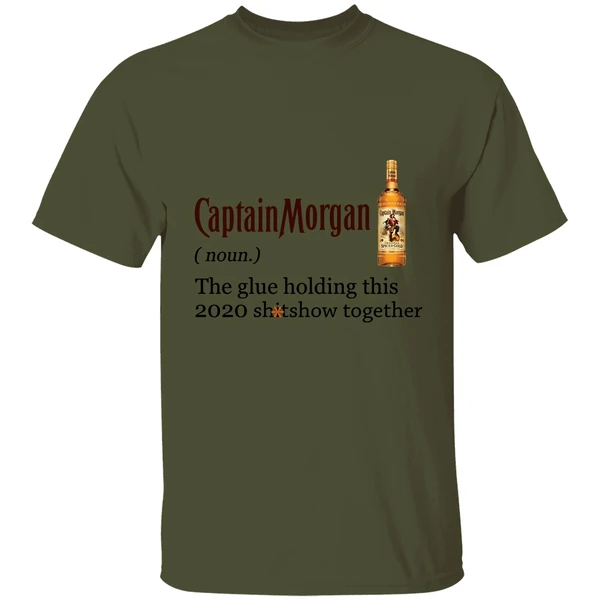 Captain Morgan The Glue Holding This 2020 Shitshow Together Shirt - Image 3