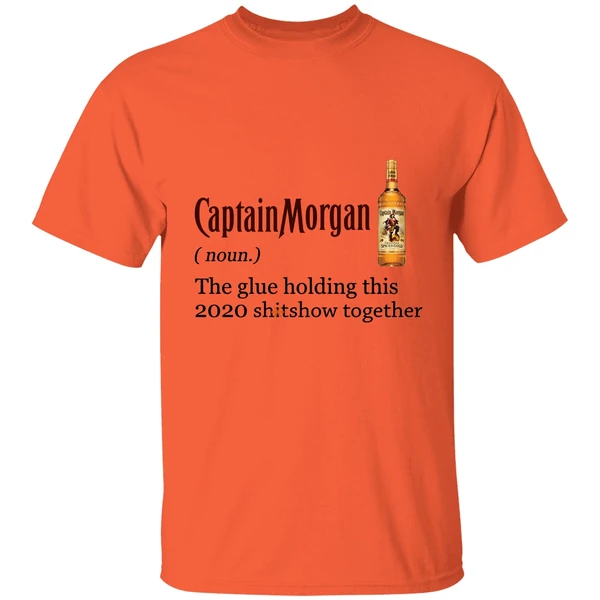 Captain Morgan The Glue Holding This 2020 Shitshow Together Shirt - Image 5
