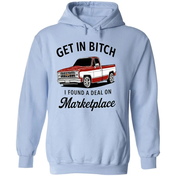 Car Get In Bitch I Found A Deal On Marketplace Hoodie - Image 4