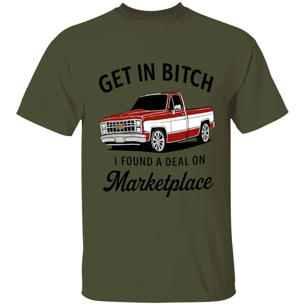 Car Get In Bitch I Found A Deal On Marketplace Shirt - Image 9