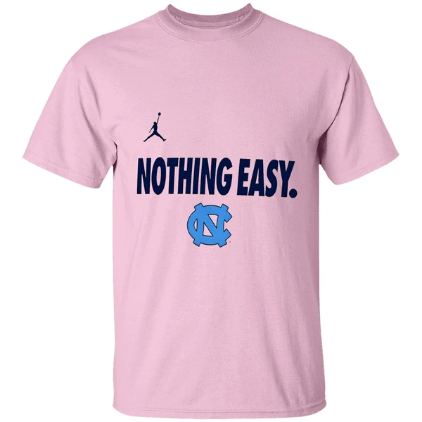 Carolina Tar Heels Basketball Nothing Easy Shirt - Image 2