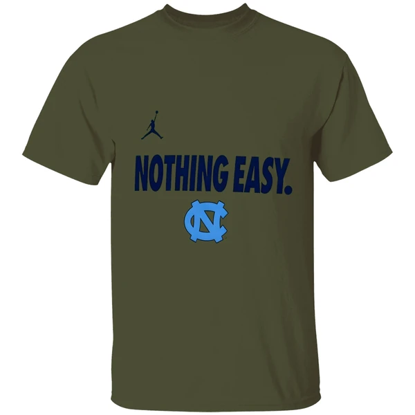 Carolina Tar Heels Basketball Nothing Easy Shirt - Image 9