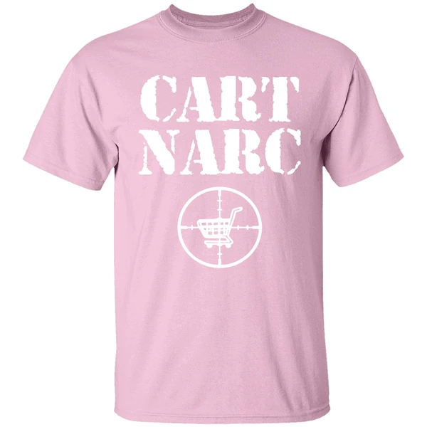 Cart Narc Shirt Cart Narc Shirt
