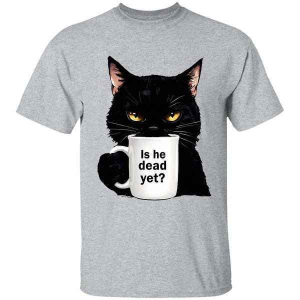 Cat Is He Dead Yet Shirt - Image 6