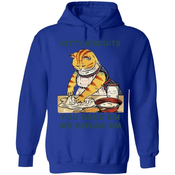 Cat Kitty Biscuits You Need Em We Knead Em Hoodie