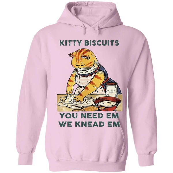 Cat Kitty Biscuits You Need Em We Knead Em Hoodie - Image 4
