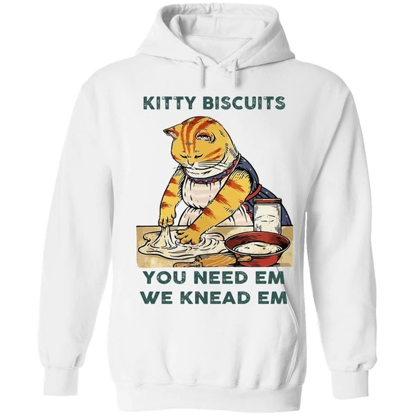 Cat Kitty Biscuits You Need Em We Knead Em Hoodie - Image 6