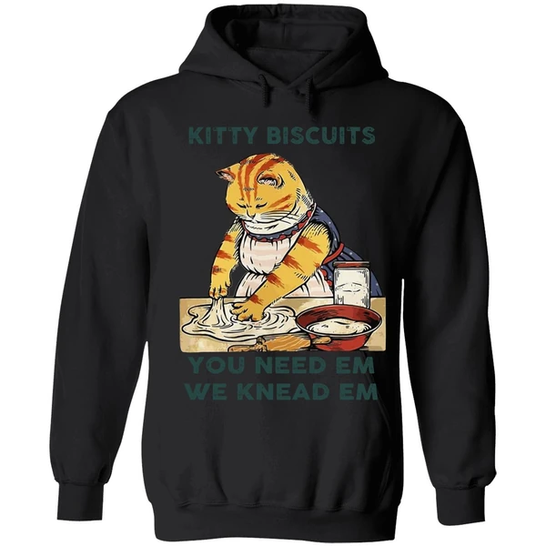 Cat Kitty Biscuits You Need Em We Knead Em Hoodie - Image 8