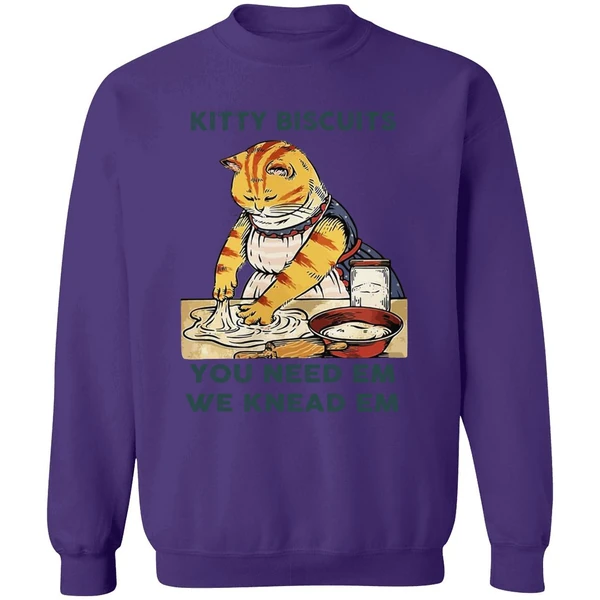 Cat Kitty Biscuits You Need Em We Knead Em Sweatshirt - Image 6