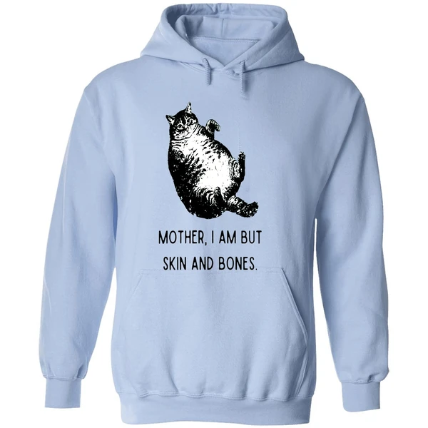 Cat Mother I Am But Skin And Bones Hoodie - Image 4