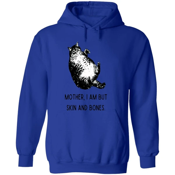 Cat Mother I Am But Skin And Bones Hoodie - Image 7