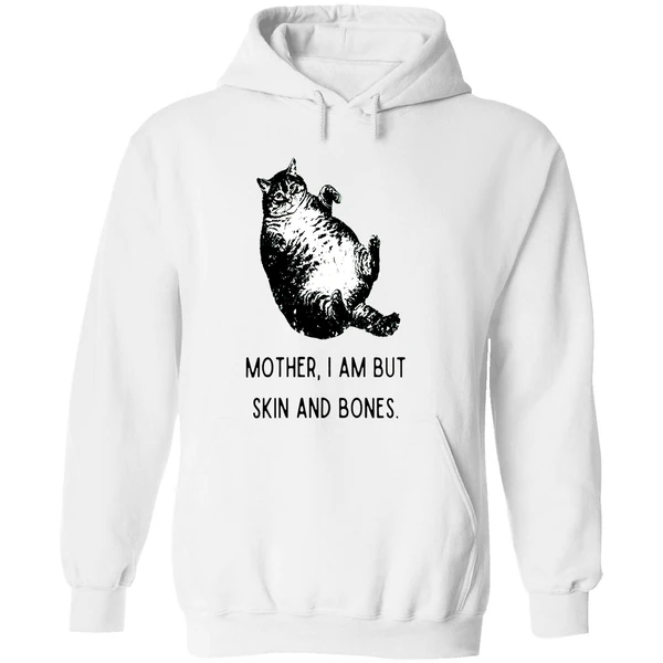 Cat Mother I Am But Skin And Bones Hoodie - Image 8