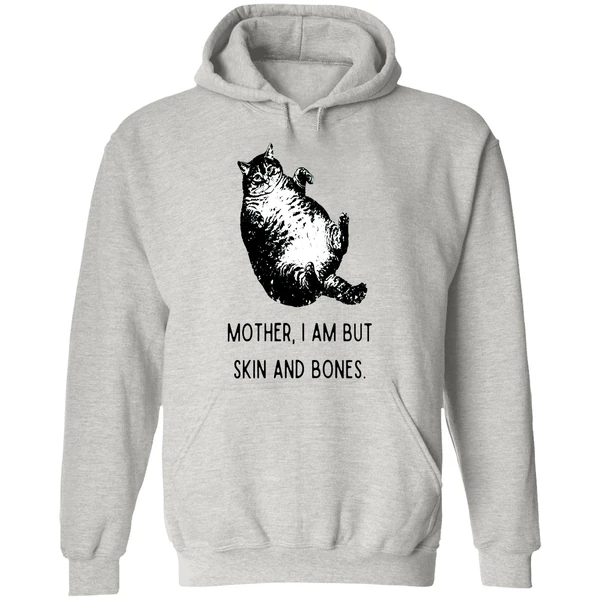 Cat Mother I Am But Skin And Bones Hoodie - Image 9