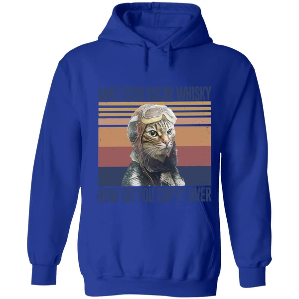 Cat Pilot Mike Echo Oscar Whisky How Do You Copy Over Hoodie