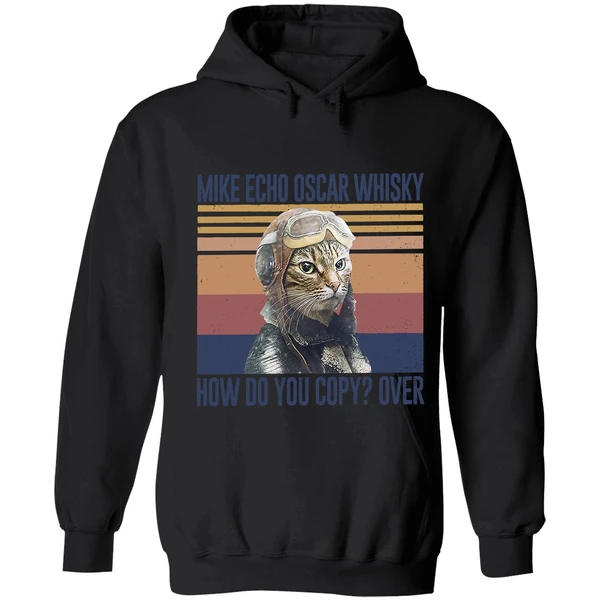 Cat Pilot Mike Echo Oscar Whisky How Do You Copy Over Hoodie - Image 8