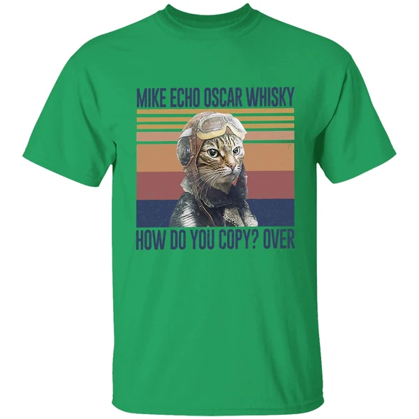 Cat Pilot Mike Echo Oscar Whisky How Do You Copy Over Shirt