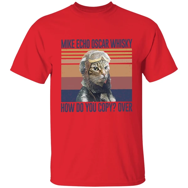 Cat Pilot Mike Echo Oscar Whisky How Do You Copy Over Shirt - Image 6