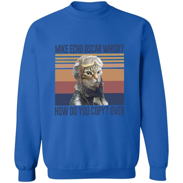 Cat Pilot Mike Echo Oscar Whisky How Do You Copy Over Sweatshirt - Image 8