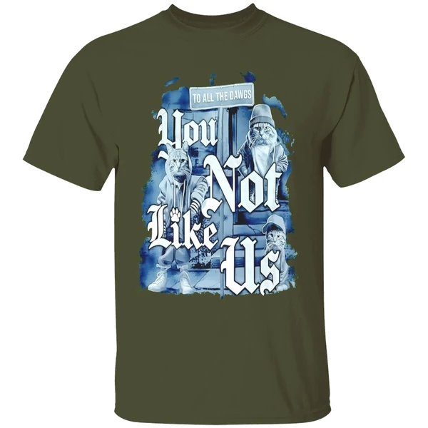 Cat To All Dawgs You Not Like Us Shirt - Image 4