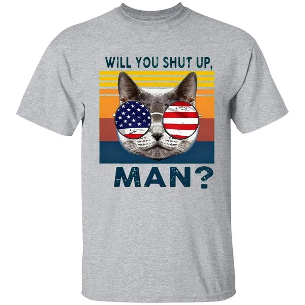Cat Will You Shut Up Man Vintage Shirt - Image 8