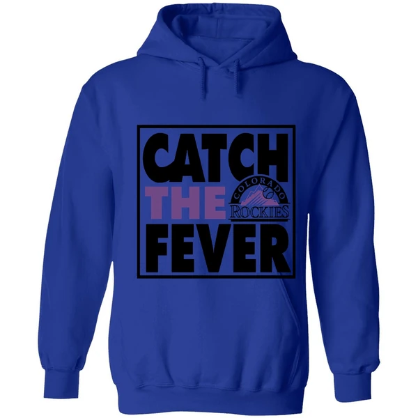Catch The Fever Rockies Hoodie