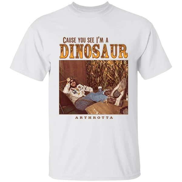 Cause You See Im A Dinosaur Shirt
