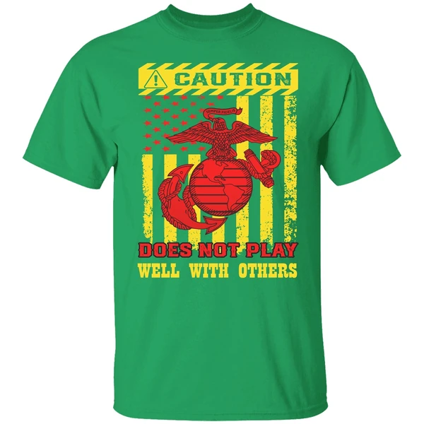 Caution Does Not Play Well With Others Us Marine Corps Shirt