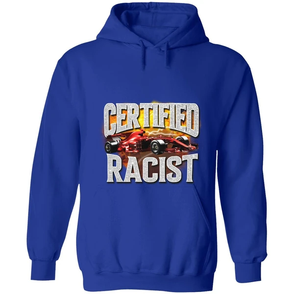 Certified Racist Hoodie